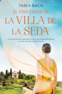 El esplendor de la Villa de la Seda (Serie La Villa de la Seda 2) de Tabea Bach