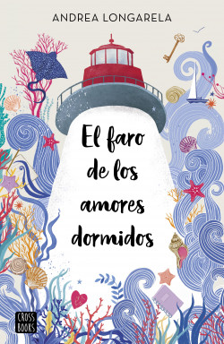 El faro de los amores dormidos de Andrea Longarela
