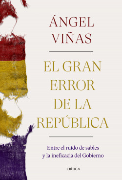 El gran error de la República de Ángel Viñas