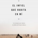 El infiel que habita en mí de Pilar Cebrián