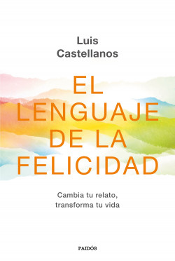 El lenguaje de la felicidad de Luis Castellanos