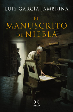 El manuscrito de niebla de Luis García Jambrina