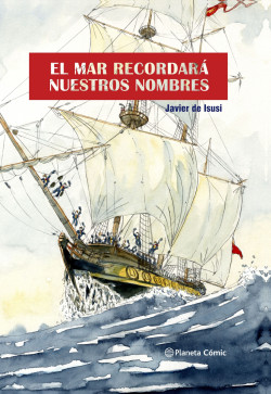El mar recordará nuestros nombres (novela gráfica) de Javier de Isusi