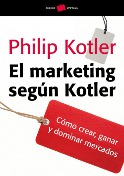 El marketing según Kotler de Philip Kotler