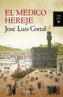 El médico hereje de José Luis Corral