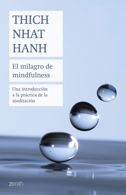 El milagro de mindfulness de Thich Nhat Hanh