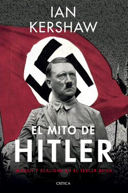 El mito de Hitler de Ian Kershaw