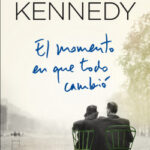El momento en que todo cambió de Douglas KennedyDouglas Kennedy