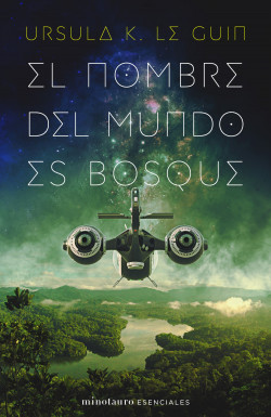 El nombre del mundo es Bosque de Ursula K. Le Guin