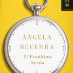 El penúltimo sueño de Ángela BecerraÁngela Becerra