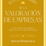 El pequeño libro de la valoración de empresas de Aswath Damodaran