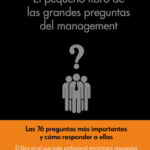El pequeño libro de las grandes preguntas del management de James McGrath