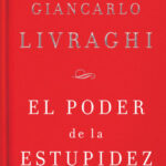 El poder de la estupidez de Giancarlo Livraghi