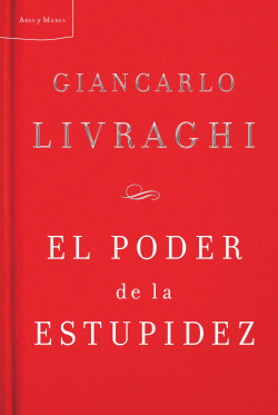 El poder de la estupidez de Giancarlo Livraghi