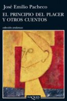 El principio del placer y otros cuentos de José Emilio PachecoJosé Emilio Pacheco