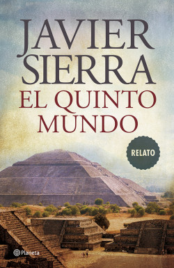 El quinto mundo de Javier SierraJavier Sierra