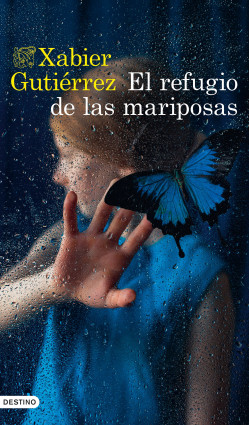 El refugio de las mariposas de Xabier Gutiérrez