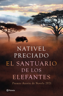El santuario de los elefantes de Nativel Preciado