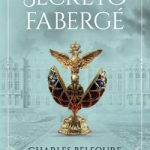 El secreto Fabergé de Charles Belfoure