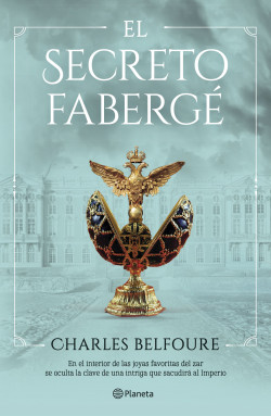 El secreto Fabergé de Charles Belfoure