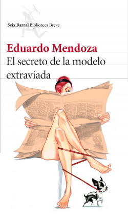 El secreto de la modelo extraviada de Eduardo MendozaEduardo Mendoza