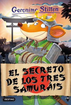 El secreto de los tres samuráis de Geronimo Stilton