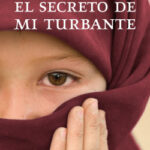 El secreto de mi turbante de Agnès Rotger DunyóNadia Ghulam