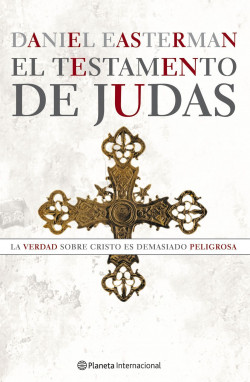 El testamento de Judas de Daniel EastermanDaniel Easterman