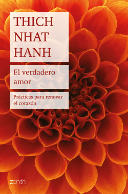 El verdadero amor de Thich Nhat Hanh