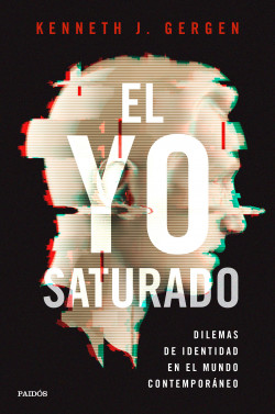 El yo saturado de Kenneth J. Gergen