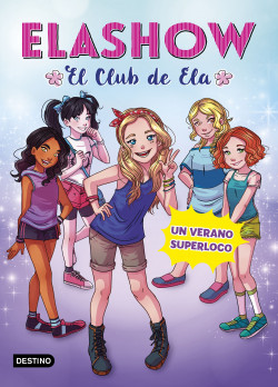 Elashow 2. Un verano superloco de Elaia Martínez