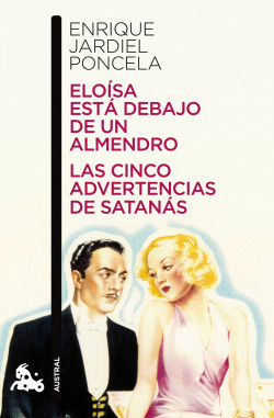 Eloísa está debajo de un almendro / Las cinco advertencias de Satanás de Enrique Jardiel Poncela