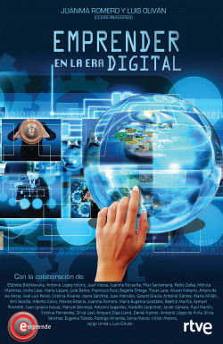 Emprender en la era digital de Juanma RomeroLuis Oliván Jiménez