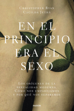 En el principio era el sexo de Christopher RyanCacilda Jethá