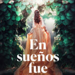 En sueños fue de Úna Fingal