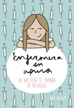 Enfermera en apuros de Ana Polegre, Enfermera en apuros