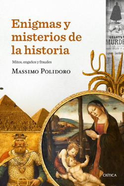 Enigmas y misterios de la historia de Massimo Polidoro
