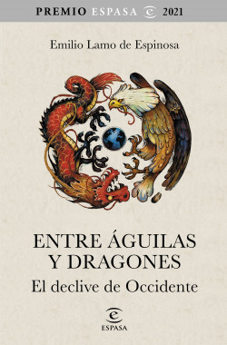 Entre águilas y dragones de Emilio Lamo de Espinosa