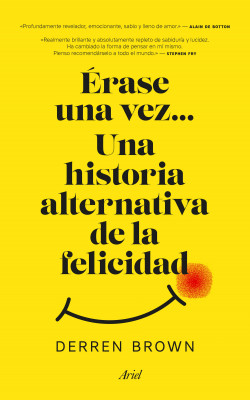 Érase una vez… Una historia alternativa de la felicidad de Derren Brown