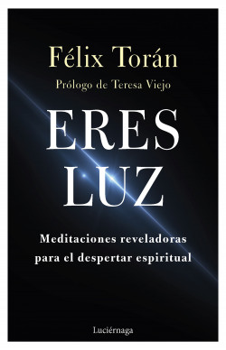 Eres luz de Félix Torán Martí
