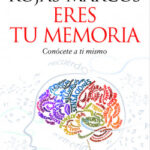 Eres tu memoria de Luis Rojas Marcos