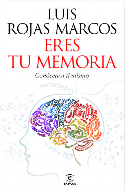 Eres tu memoria de Luis Rojas Marcos