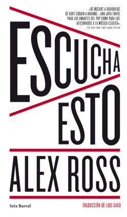 Escucha esto de Alex Ross