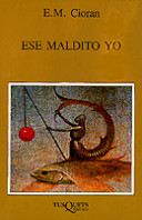 Ese maldito yo de Emil Cioran