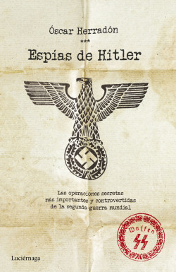 Espías de Hitler de Óscar Herradón Ameal