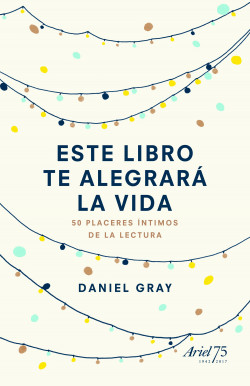 Este libro te alegrará la vida de Daniel Gray