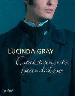 Estrictamente escandaloso de Lucinda Gray