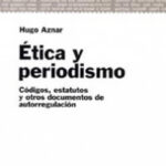 Ética y periodismo de Hugo Aznar