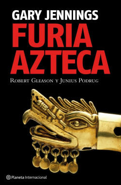 Furia azteca de Gary Jennings