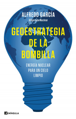 Geoestrategia de la bombilla de Alfredo García, @OperadorNuclear